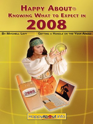cover image of Happy About Knowing What to Expect in 2008